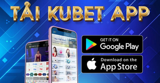 App Kubet là gì?